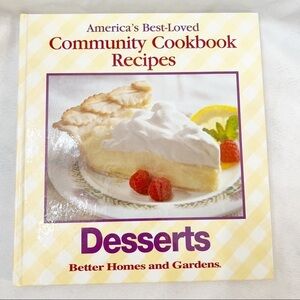 Better Homes and Gardens Dessert Cookbook